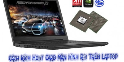Cách kích hoạt card màn hình rời trên laptop